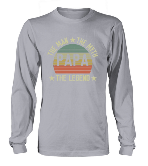 The Man The Myth The Legend Papa Vintage Long sleeved Unisex