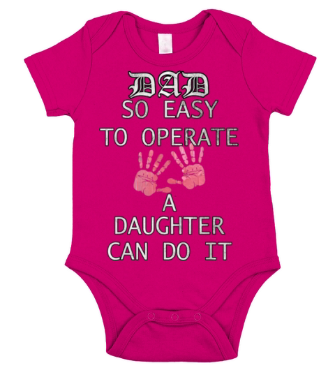 Dad so easy to operate a daughter can do it Short Sleeve Baby One-Piece