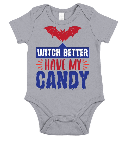 Halloween witch better have my candy Short Sleeve Baby One-Piece