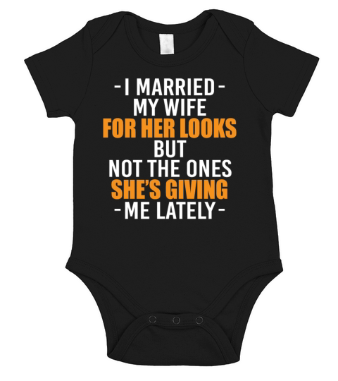 I Married My Wife For Her Looks But Not The Ones Short Sleeve Baby One-Piece
