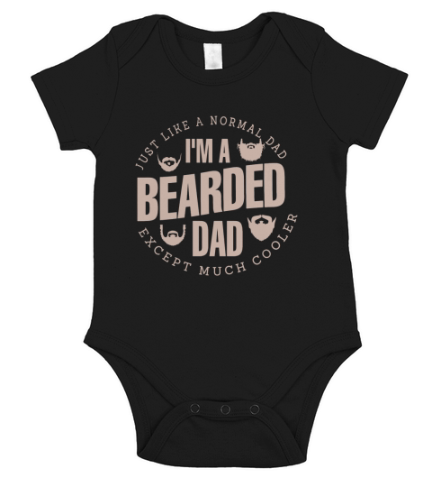 Just Like A Normal Dad I Am A Bearded Dad Short Sleeve Baby One-Piece