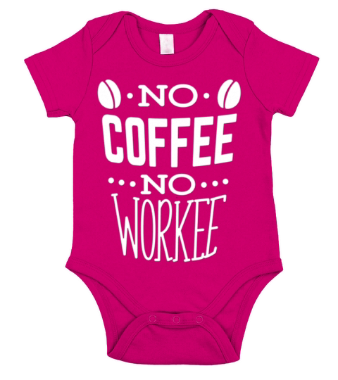 no coffee no workee Short Sleeve Baby One-Piece