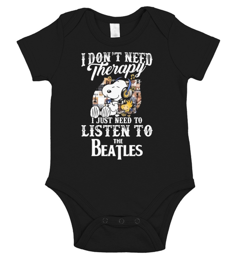 Snoopy i don’t need therapy i just need to listen to The Beatles shirt - Lunchbox Short Sleeve Baby One-Piece