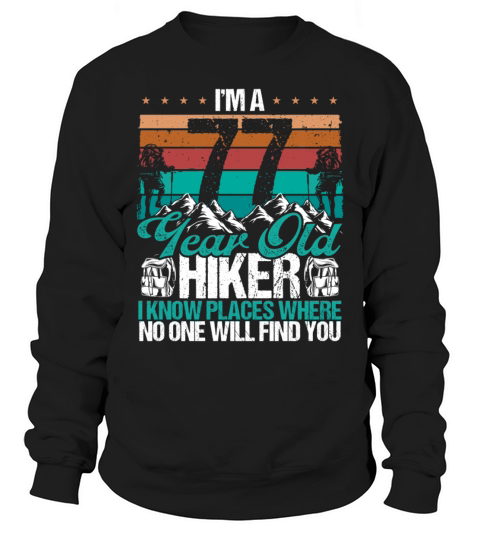 77 Birthday Hikers Vintage Mountains 77 Years Old Sweatshirt Unisex