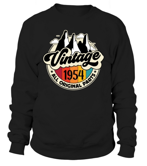 Funny Birthday Born in 1954 Limited Edition Sweatshirt Unisex