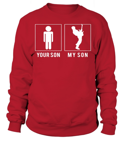 Guitar Player Your Son My Son Father Day B07 Sweatshirt Unisex