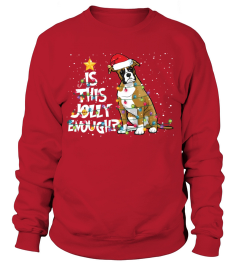 Is This Jolly Enough Christmas Boxer Dog Lovers Sweatshirt Unisex