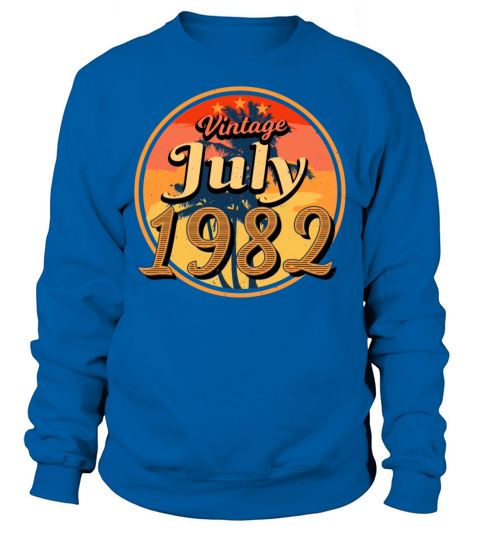 July 1982 40th Birthday Sweatshirt Unisex