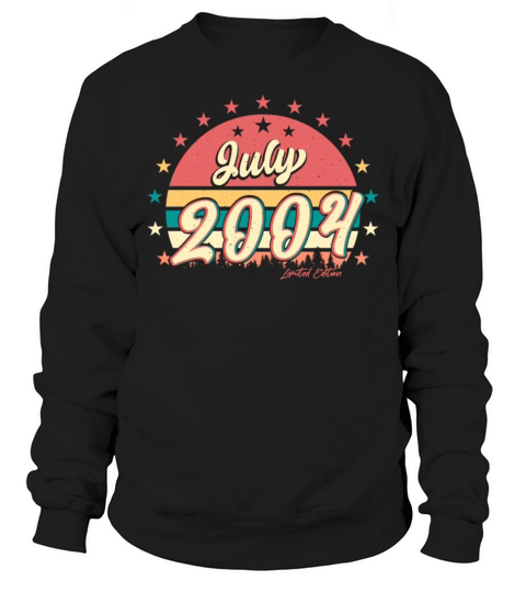 July 2004 Finally 18 Years Sweatshirt Unisex