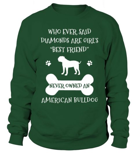 My Best Friend Is American Bulldog Cool Gift Sweatshirt Unisex