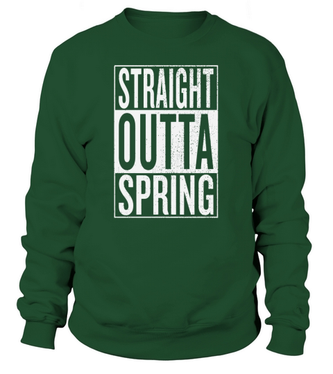 Straight Outta Spring Great Travel &amp;amp;amp; Gift Idea T-Shirt Sweatshirt Unisex