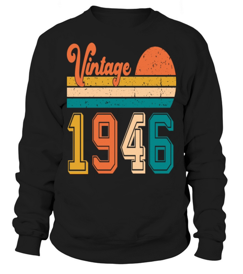 Vintage 1946 birthday gift Sweatshirt Unisex