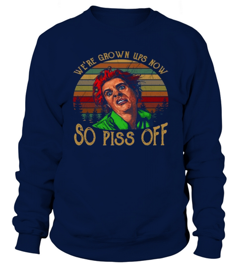 We’re grown ups now so piss off vintage - Baby Onesie Sweatshirt Unisex