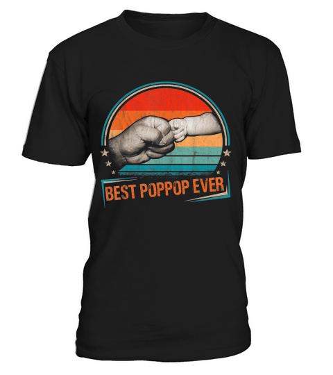 Best Poppop Ever Vintage Dad Daddy Bump Fist Fathers Day T-Shirt T-Shirt Unisex