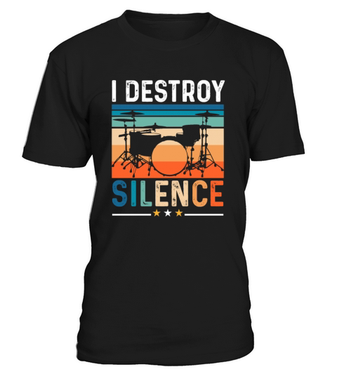 I Destroy Silence Drummer Percussionists Musicians T-Shirt Unisex