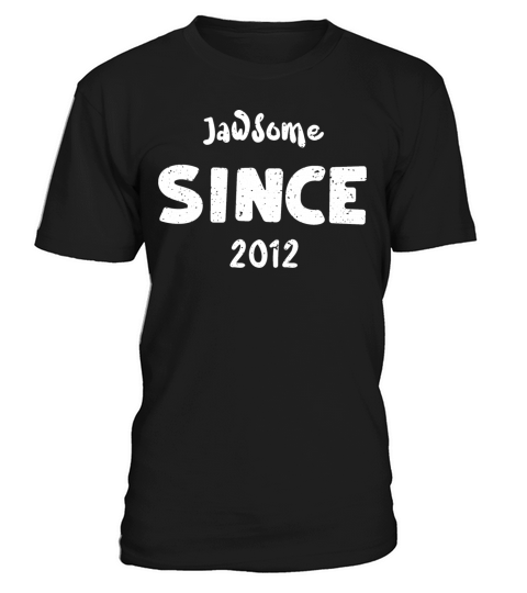 Jawsome Since 2012 - Birthday T-Shirt Unisex