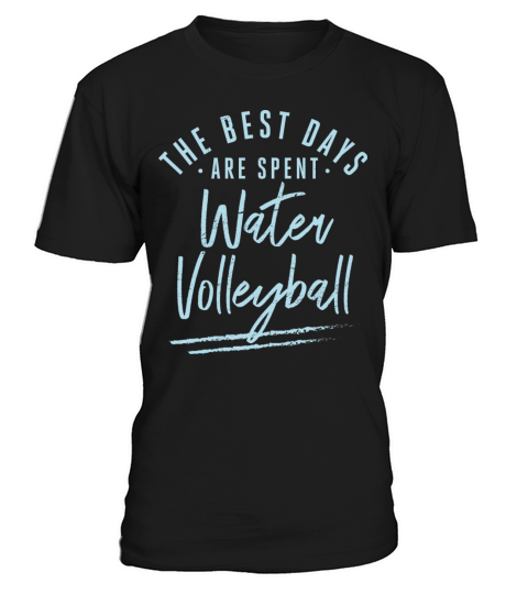 The Best Days Are Spent Water Volleyball Sayings T-Shirt Unisex