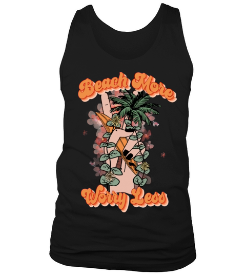 Beach more worry less sublimation Tank Top Unisex