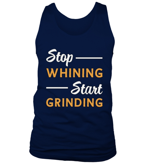 Entrepreneur Stop Whining Start Grinding Business Tank Top Unisex