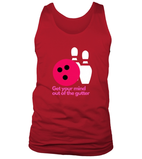 Funny Bowling Mind Out Of The Gutter Cute Aestheti Tank Top Unisex