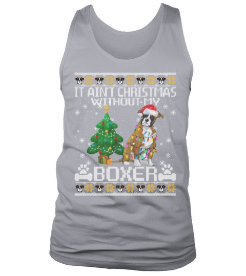 It Aint Christmas Without My Boxer Funny Dog Love Tank Top Unisex