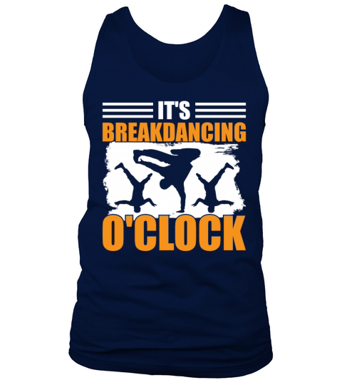 Its Breakdancing Oclock - Breakdance Lover Tank Top Unisex