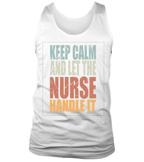 Keep Calm Nurse Spruch Nurse Gift Tank Top Unisex