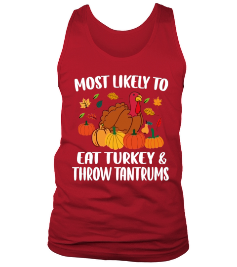 Most Likely to Matching Family Turkey Thanksgiving Tank Top Unisex