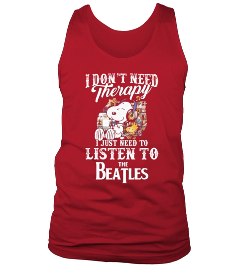 Snoopy i don’t need therapy i just need to listen to The Beatles shirt - Lunchbox Tank Top Unisex
