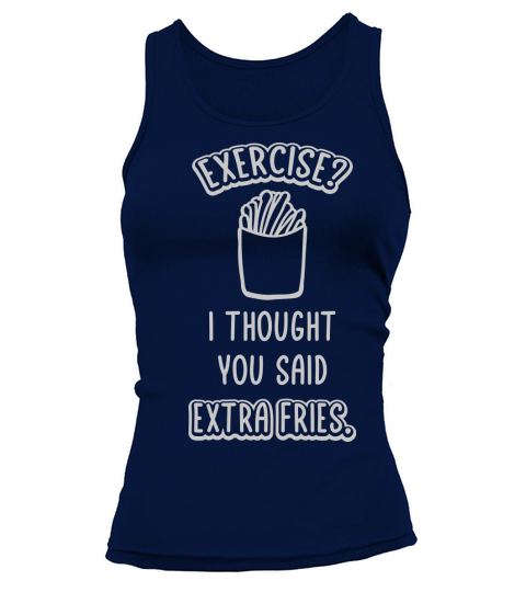 Exercise Extra Fries Quote Tank top Woman