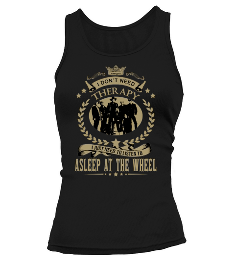 I just need to listen to ASLEEP AT THE WHEEL Tank top Woman