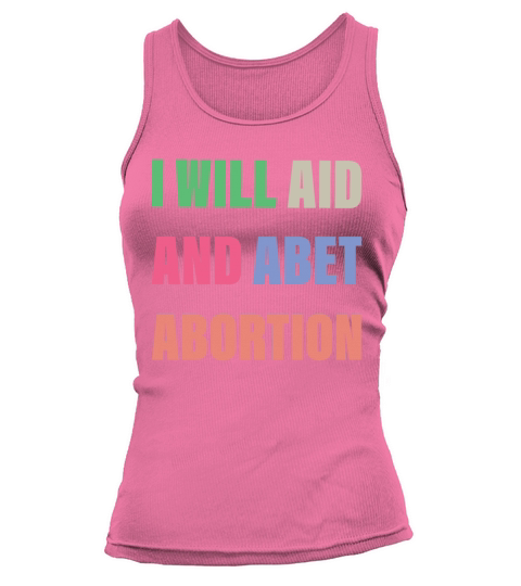 I Will Aid And Abet Abortion Tank top Woman