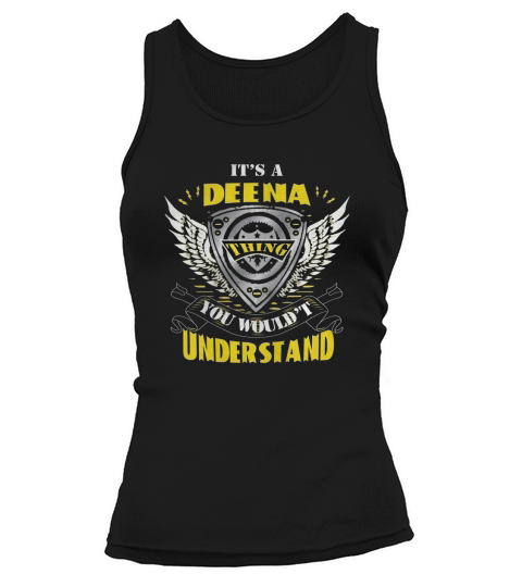 Its a DEENA Thing, tshirt for DEENA Tank top Woman