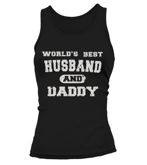 Mens Father Day World Best Husband And Daddy Tank top Woman