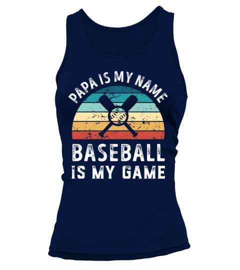 Papa is my Name Baseball is my Game Dad Fathers Tank top Woman