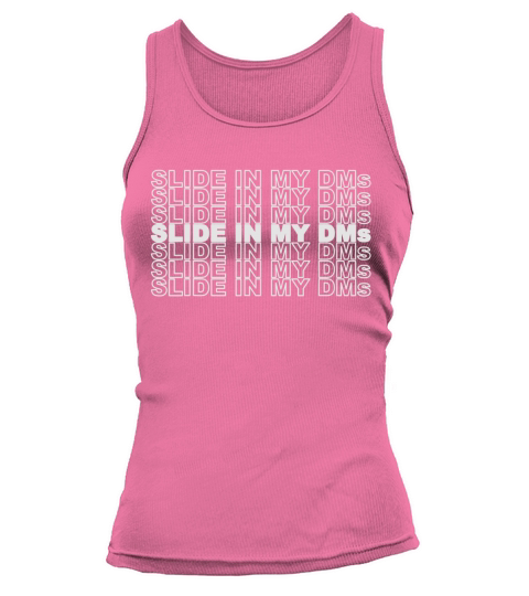 Slide In Into My DMs Funny Jersey Shore Quote Social Media T-Shirt Tank top Woman