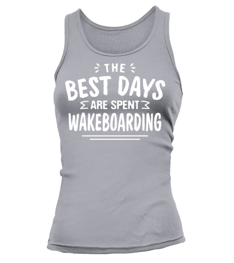 The Best Days Are Spent Wakeboarding Summer Tank top Woman