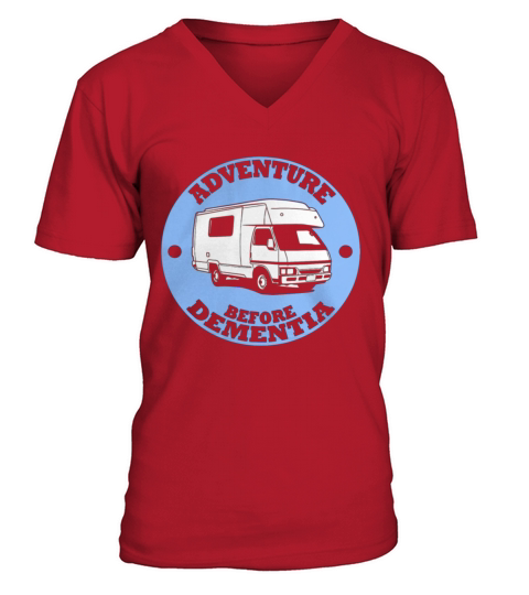 ADVENTURE BEFORE DEMENTIA CARAVAN CAMPING Camping Shirt V-Neck T-shirt