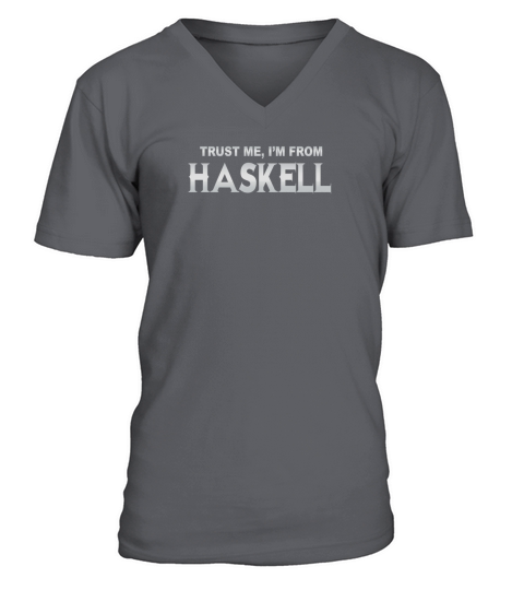 Haskell Trust Me Im From Haskell - TeeForHaskell V-Neck T-shirt