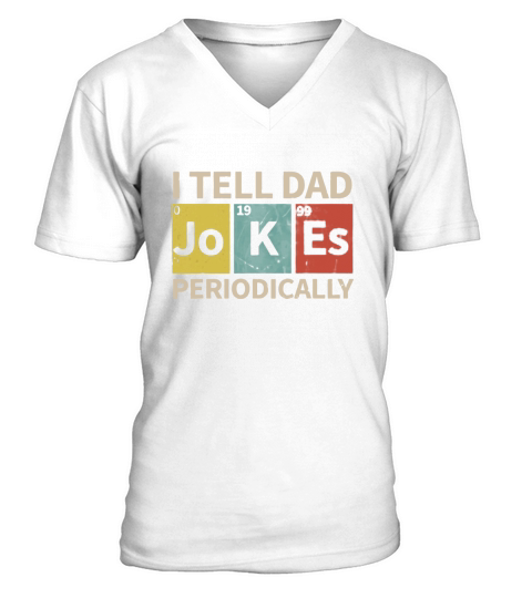 Mens I Tell Dad Jokes Periodically Daddy Fathers Day V-Neck T-shirt