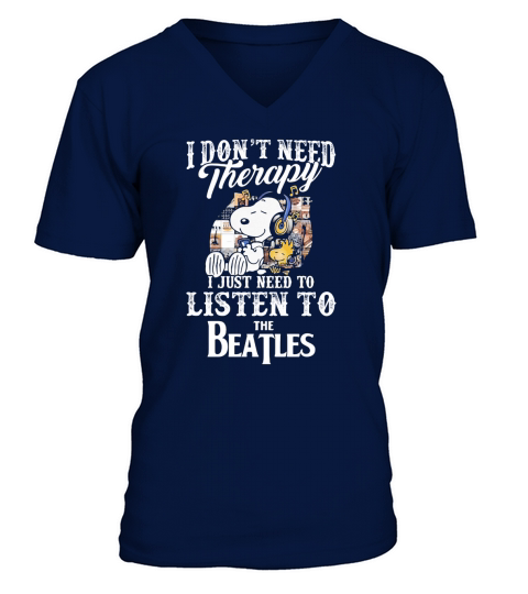 Snoopy i don’t need therapy i just need to listen to The Beatles shirt - Lunchbox V-Neck T-shirt