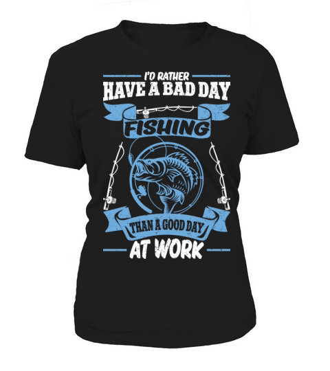 A Bad Day of Fishing Women's T-Shirt