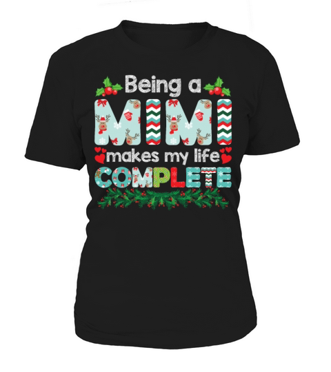 Being A Mimi Makes My Life Complete Christmas Women's T-Shirt