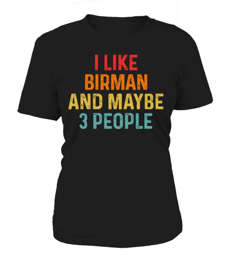I Like Birman And Maybe 3 People Retro Vintage Women's T-Shirt