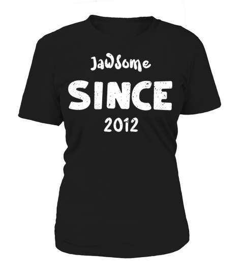 Jawsome Since 2012 - Birthday Women's T-Shirt