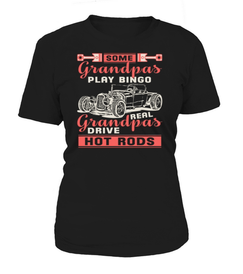 Real Grandpas play bingo and Drive Hot Rods Women's T-Shirt