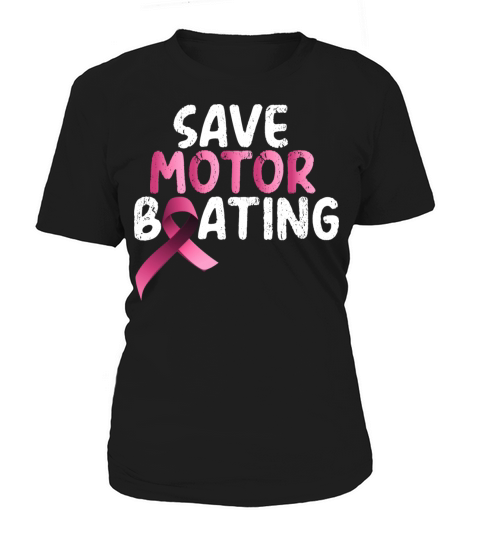 Save Motor Boating Breast Cancer Awareness Women's T-Shirt