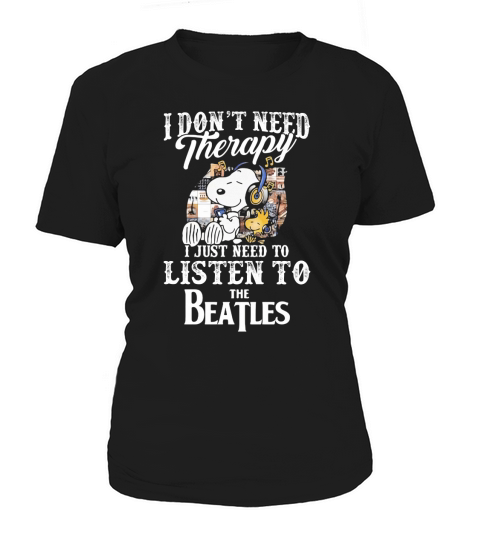 Snoopy i don’t need therapy i just need to listen to The Beatles shirt - Lunchbox Women's T-Shirt