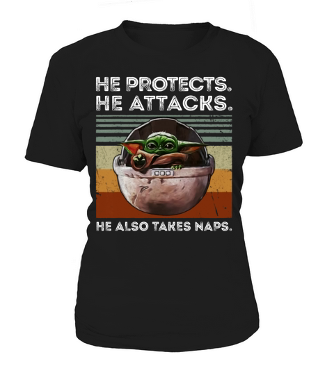 Vintage Baby Yoda He Protects He Attacks He Also Takes Naps shirt Women's T-Shirt