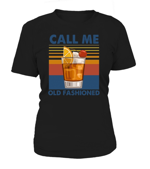 Whisky glasses call me old fashioned vintage shirt Women's T-Shirt